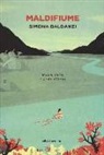 Simona Baldanzi - Maldifiume. Acqua, passi e gente d'Arno