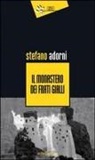 Stefano Adorni - Il monastero dei frati gialli