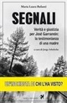 Maria Laura Bulanti, J. Arbeleche, Jorge Arbeleche - Segnali. Verità e giustizia per José Garramón: la testimonianza di una madre