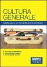 Hoepli Test. Cultura generale. Manuale di teoria ed esercizi
