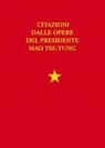 Tse Tung Mao, Tse-tung Mao - Libretto rosso. Citazioni dalle opere del presidente Mao Tse Tung