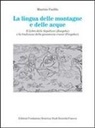 Maurizio Paolillo - La lingua delle montagne e delle acque. Il libro delle sepolture (Zangshu) e la tradizione della geomanzia cinese (Fengshui)