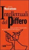Luca Mastrantonio - Intellettuali del piffero. Come rompere l'incantesimo dei professionisti dell'impegno
