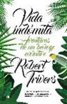 Robert Trivers - Vida indómita : aventuras de un biólogo evolutivo