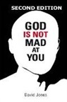 David Jones - God Is Not Mad At You