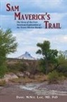 Daniel McNeel Lane - Sam Maverick's Trail