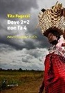 Tita Fogazzi - Dove 2+2 non fa 4. Diario di un medico in Africa