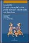 Manuale di psicoterapia breve per i disturbi emozionali nei bambini