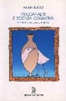 Wilma Bucci, G. Fioriti - Psicoanalisi e scienza cognitiva. Una teoria del codice multiplo
