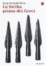 Luigi Bernabò Brea - La Sicilia prima dei greci