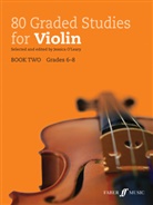 Jessica O'Leary, Jessica O''leary, Jessica O'Leary - 80 Graded Studies for Violin