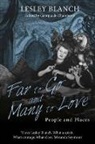 Lesley Blanch, Georgia de Chamberet - Far to Go and Many to Love