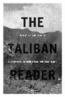 Alex Strick Van Linschoten, Felix Kuehn, Kuehn Felix, Alex Strick Van Linschoten, Strick van Linschoten Alex - The Taliban Reader
