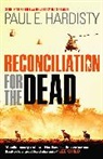 Paul Hardisty, Paul E Hardisty, Paul E. Hardisty, Paul. E Hardisty, Temp Affirm - Reconciliation for the Dead