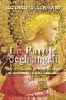 Elizabeth C. Prophet - Le parole degli angeli. Entrare in contatto con gli angeli della luce e riceverne guida, conforto e guarigione