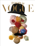 Editors of American Vogue, Vogue B01s, Vogue editors, Taylor Antrim - Food in Vogue