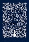 Bickford-Smith, Coralie Bickford-Smith - El zorro y la estrella / The Fox and the Star