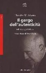 Theodor W. Adorno - Il gergo dell'autenticità: sull'ideologia tedesca