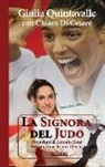 Chiara Di Cesare, Giulia Quintavalle - La signora del judo