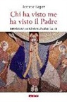 Antonio Lopez - Chi ha visto me ha visto il padre