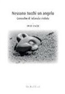 Ivano Gaioni - Nessuno tocchi un angelo. Cronache di infanzia violata