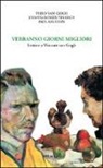 Theo van Gogh, Vincent Van Gogh, Theo Van Gogh, Vincent van Gogh - Verranno giorni migliori. Lettere a Vincent van Gogh
