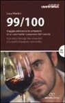 Luca Martini - 99/100. Viaggio attraverso le emozioni di un sommelier campione del mondo. Ediz. italiana e inglese