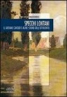 Michele Ruggiero - Specchi lontani. Il giovane Cavour e altre storie dell'Ottocento