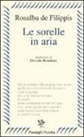 Rosalba De Filippis - Le sorelle in aria