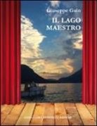 Giuseppe Guin - Il lago maestro