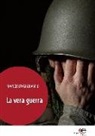 Francesco Guarascio - La vera guerra