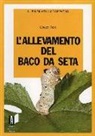 Glauco Reali - L'allevamento del baco da seta