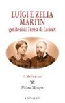 H. Mongin - Luigi e Zelia Martin. Genitori di Teresa di Lisieux. 15 meditazioni