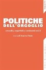 M. Prearo - Politiche dell'orgoglio. Sessualità, soggettività e movimenti sociali