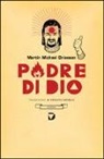 Martin M. Driessen - Padre di Dio