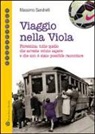 Massimo Sandrelli - Viaggio nella viola. Fiorentina: tutto quello che avreste voluto sapere e che non è stato possibile raccontare