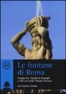 Valeria Arnaldi - Le fontane di Roma. Viaggio tra i luoghi di Respighi a 100 anni dalla Trilogia romana