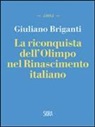 Giuliano Briganti - La riconquista dell'Olimpo nel Rinascimento italiano