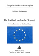 Karl-Heinz Grothausmann - Das Stadtbuch von Karpfen (Krupina)