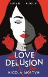 Nicola Mostyn - The Love Delusion: a sharp, witty, thought provoking fantasy for our