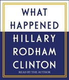 Hillary Rodham Clinton, Clinton Hillary Rodham, Hillary Rodham Clinton, Clinton Hillary Rodham - What Happened (Audio book)