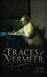 Jane Jelley - Traces of Vermeer