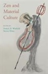 Pamela (EDT)/ Heine Winfield, Pamela D. (Associate Professor of Religi Winfield, Steven Heine, Steven (Director of the Asian Studies Program Heine, Heine Steven, Pamela Winfield... - Zen and Material Culture