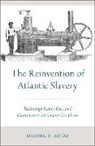 Daniel B Rood, Daniel B. Rood, Daniel B. (Assistant Professor of History Rood - Reinvention of Atlantic Slavery