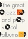Will Friedwald - The Great Jazz and Pop Vocal Albums
