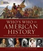 William R Gray, William R. Gray, K M Kostyal, K. M. Kostyal, John M Thompson, … - Who's Who in American History Leaders, Visionaries, and Icons Who Shaped Our Nation