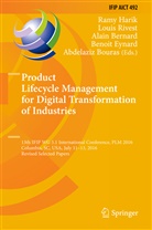 Alain Bernard, Alain Bernard et al, Abdelaziz Bouras, Benoit Eynard, Ramy Harik, Loui Rivest... - Product Lifecycle Management for Digital Transformation of Industries