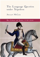 Stewart McCain - The Language Question under Napoleon