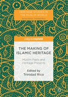 Trinida Rico, Trinidad Rico - The Making of Islamic Heritage