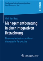 Christian Haas - Managementberatung in einer integrativen Betrachtung